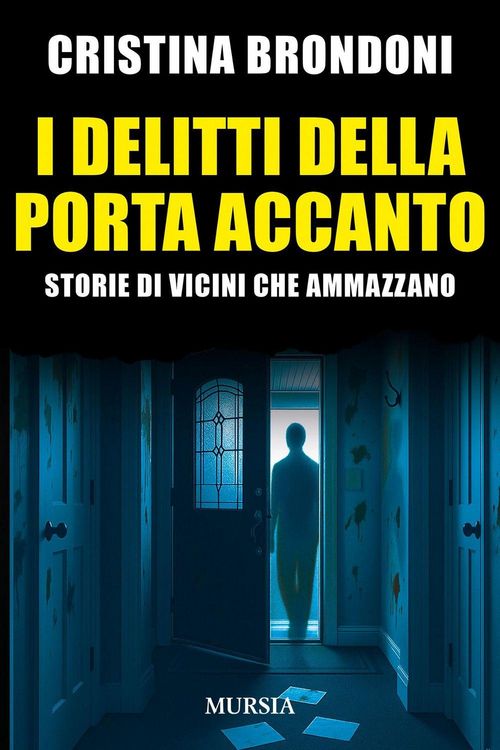 Produktbild: I delitti della porta accanto. Storie di vicini che ammazzano