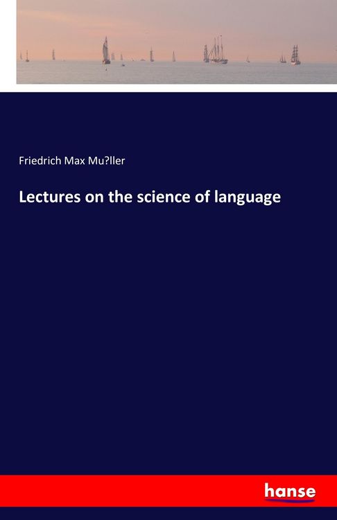 Produktbild: Lectures on the science of language