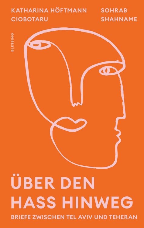 Produktbild: &Uuml;ber den Hass hinweg. Briefe zwischen Tel Aviv und Teheran