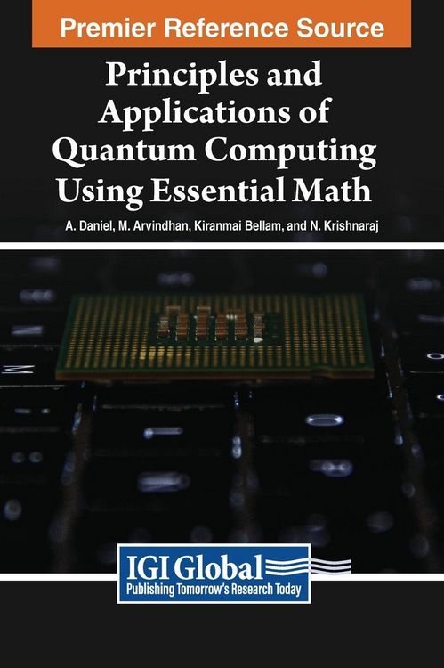 Produktbild: Principles and Applications of Quantum Computing Using Essential Math
