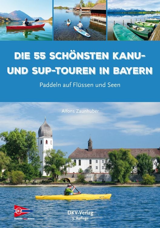 Bild vom Artikel Die 55 schönsten Kanu- und SUP-Touren in Bayern vom Autor Alfons Zaunhuber