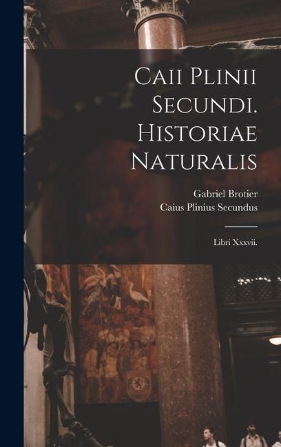 Produktbild: Caii Plinii Secundi. Historiae Naturalis