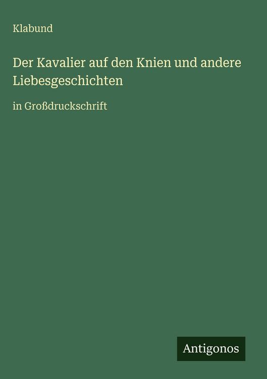 Produktbild: Der Kavalier auf den Knien und andere Liebesgeschichten