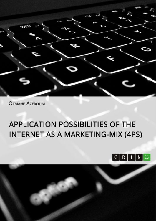 Produktbild: Application possibilities of the Internet as a Marketing-Mix (4Ps)