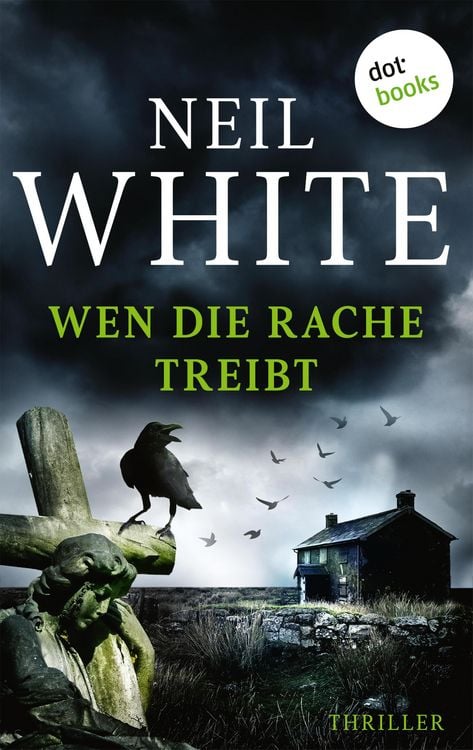 Bild vom Artikel Wen die Rache treibt vom Autor Neil White