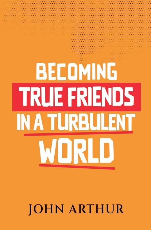 Produktbild: Becoming True Friends In A Turbulent World