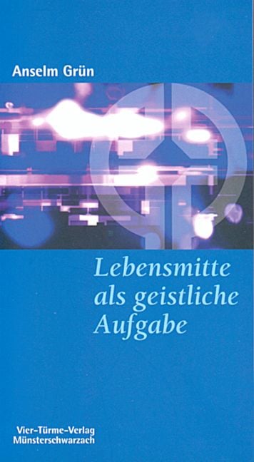 Produktbild: Lebensmitte als geistliche Aufgabe