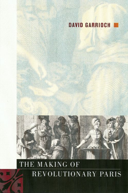 Produktbild: The Making of Revolutionary Paris
