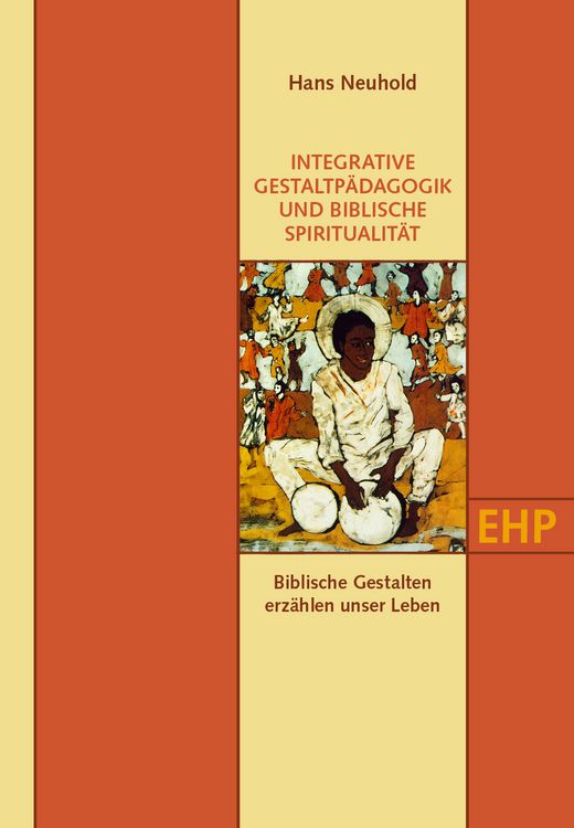 Produktbild: Integrative Gestaltp&auml;dagogik und Biblische Spiritualit&auml;t