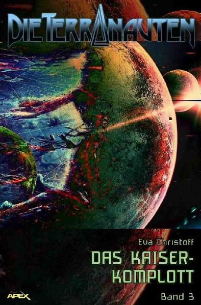 Produktbild: Die Terranauten, Band 3: das Kaiser-Komplott