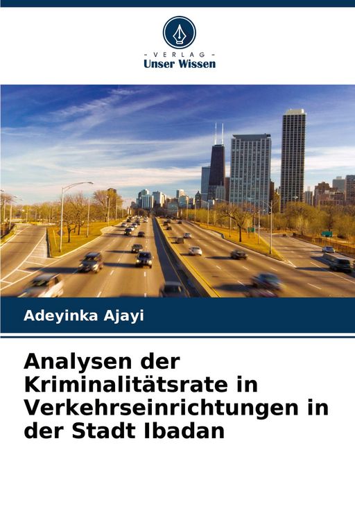 Produktbild: Analysen der Kriminalit&auml;tsrate in Verkehrseinrichtungen in der Stadt Ibadan