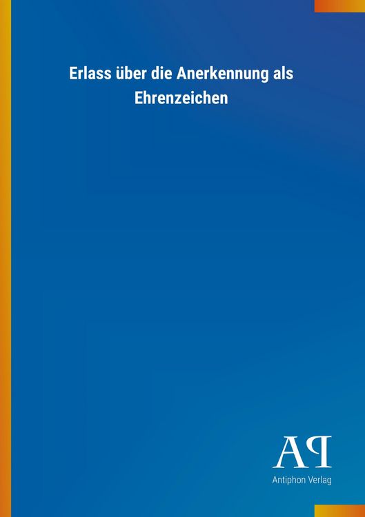 Produktbild: Erlass &uuml;ber die Anerkennung als Ehrenzeichen