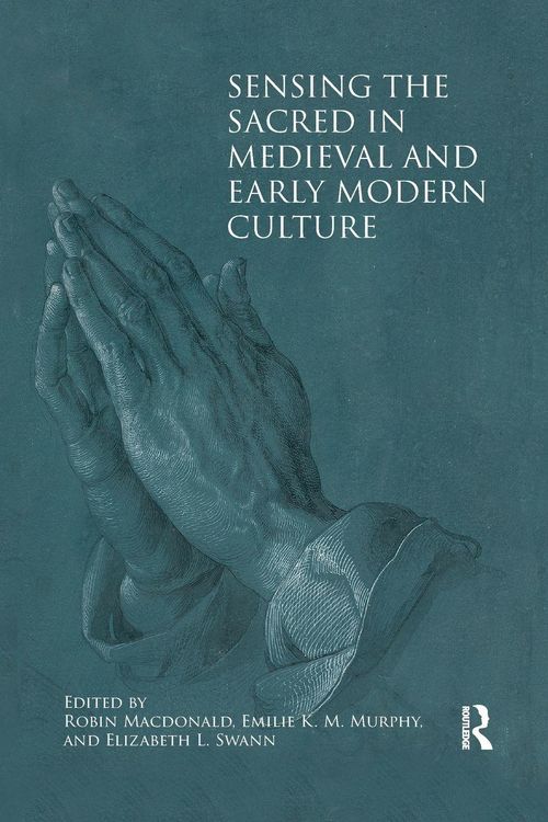 Produktbild: Sensing the Sacred in Medieval and Early Modern Culture