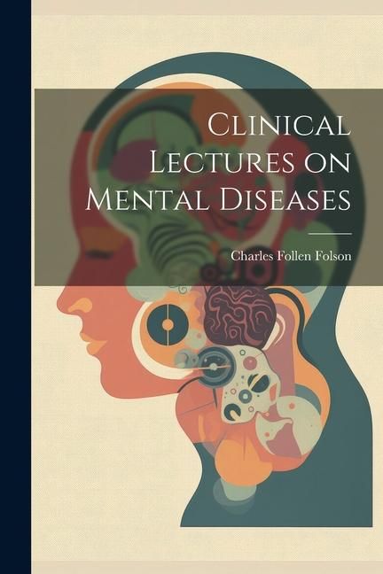 Produktbild: Clinical Lectures on Mental Diseases