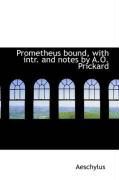 Produktbild: Prometheus Bound, with Intr. and Notes by A.O. Prickard