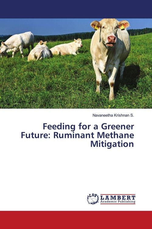 Produktbild: Feeding for a Greener Future: Ruminant Methane Mitigation
