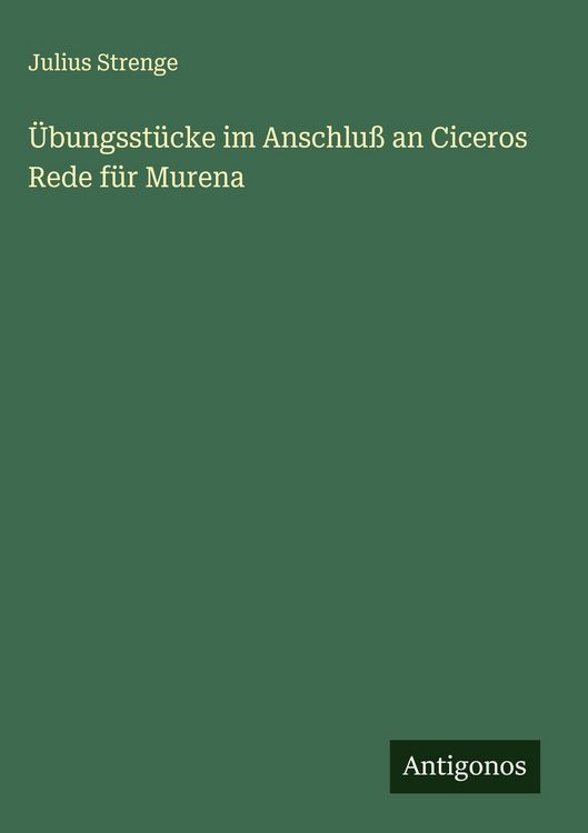 Produktbild: &Uuml;bungsst&uuml;cke im Anschlu&szlig; an Ciceros Rede f&uuml;r Murena