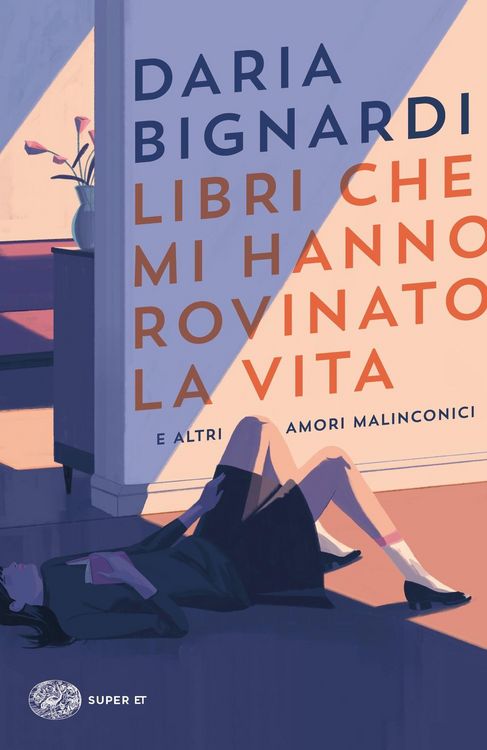 Produktbild: Libri che mi hanno rovinato la vita e altri amori malinconici