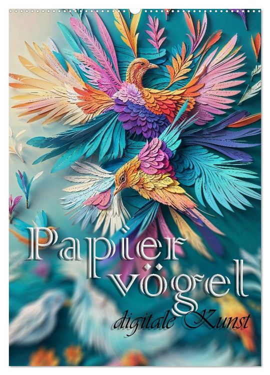 Produktbild: Papierv&ouml;gel - Digitale Kunst (Wandkalender 2026 DIN A2 hoch), CALVENDO Monatskalender