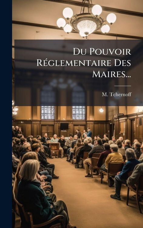 Produktbild: Du Pouvoir R&Atilde;(c)glementaire Des Maires...