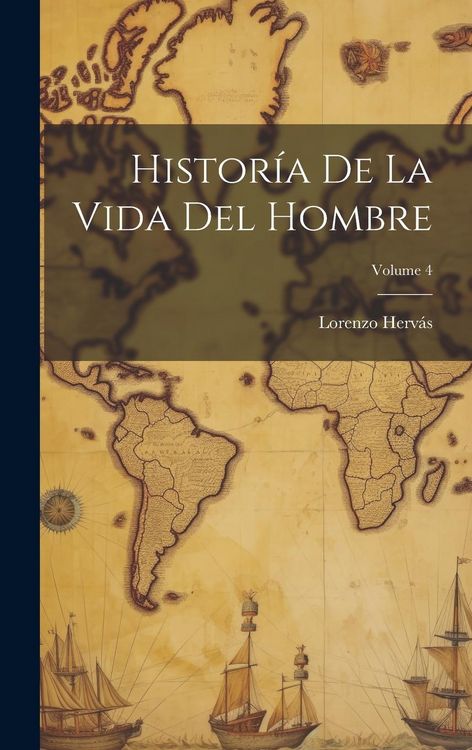 Produktbild: Histor&iacute;a De La Vida Del Hombre; Volume 4