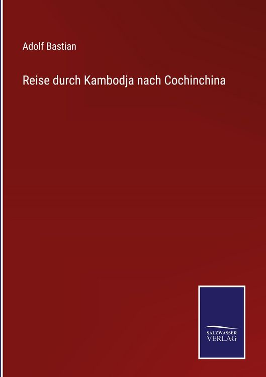 Produktbild: Reise durch Kambodja nach Cochinchina
