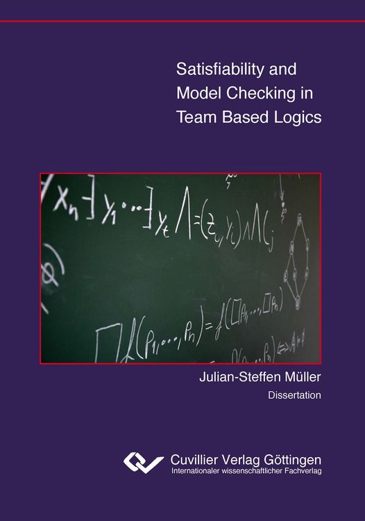 Produktbild: Satisfiability and Model Checking in Team Based Logics