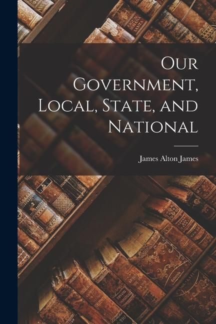 Produktbild: Our Government, Local, State, and National