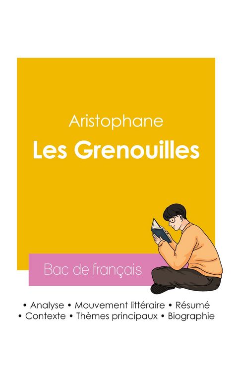 Produktbild: R&eacute;ussir son Bac de fran&ccedil;ais 2026 : Analyse de la pi&egrave;ce de th&eacute;&acirc;tre Les Grenouilles de Aristophane