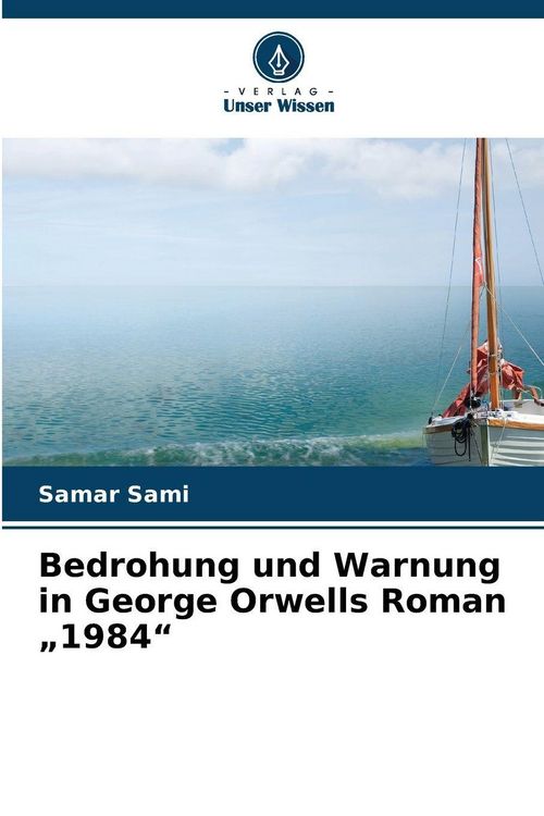 Produktbild: Bedrohung und Warnung in George Orwells Roman "1984"