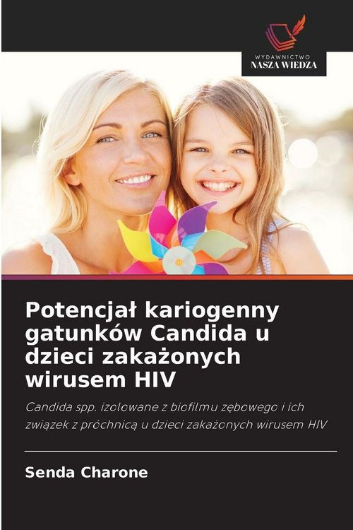 Produktbild: Potencja&iquest; kariogenny gatunk&oacute;w Candida u dzieci zaka&iquest;onych wirusem HIV