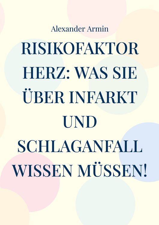 Produktbild: Risikofaktor Herz: Was Sie &uuml;ber Infarkt und Schlaganfall wissen m&uuml;ssen!