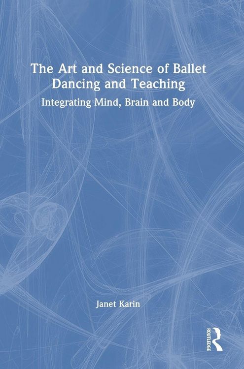 Produktbild: The Art and Science of Ballet Dancing and Teaching