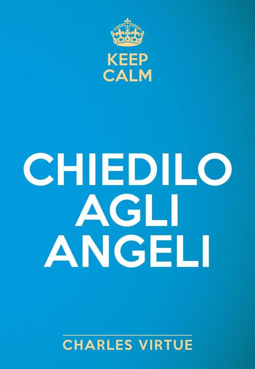 Produktbild: Keep calm. Chiedilo agli angeli