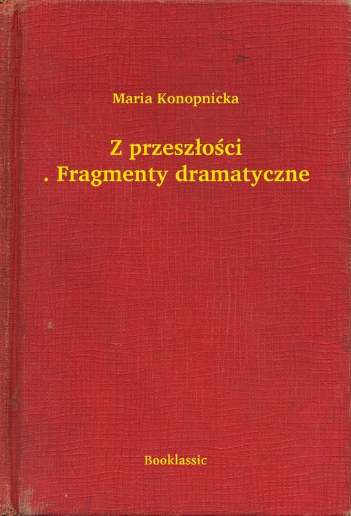 Produktbild: Z przeszlosci. Fragmenty dramatyczne