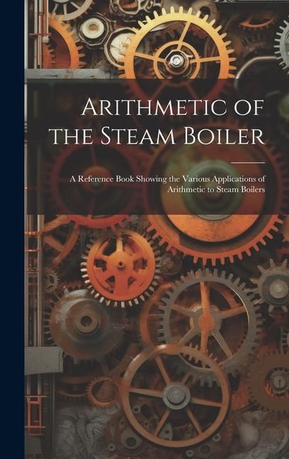 Produktbild: Arithmetic of the Steam Boiler