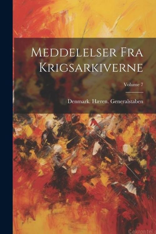Produktbild: Meddelelser Fra Krigsarkiverne; Volume 7