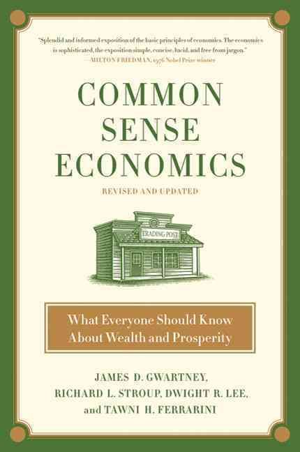Produktbild: Common Sense Economics: What Everyone Should Know about Wealth and Prosperity