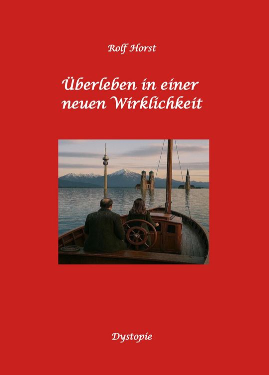 Produktbild: &Uuml;berleben in einer neuen Wirklichkeit, Dystopie, Klimawandel, Tsunami, Bio, Bergbauernhof, Autismus, Trenntoilette, Windkraft, Photovoltaik, Solar, Wa