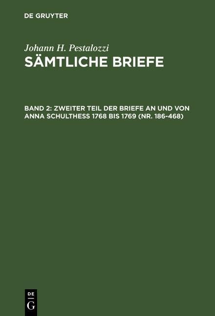 Produktbild: Zweiter Teil der Briefe an und von Anna Schulthess 1768 bis 1769 (Nr. 186-468)