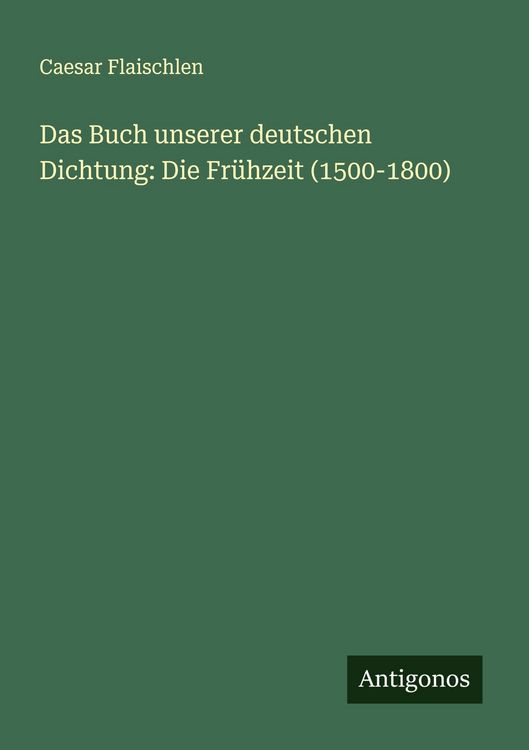 Produktbild: Das Buch unserer deutschen Dichtung: Die Fr&uuml;hzeit (1500-1800)