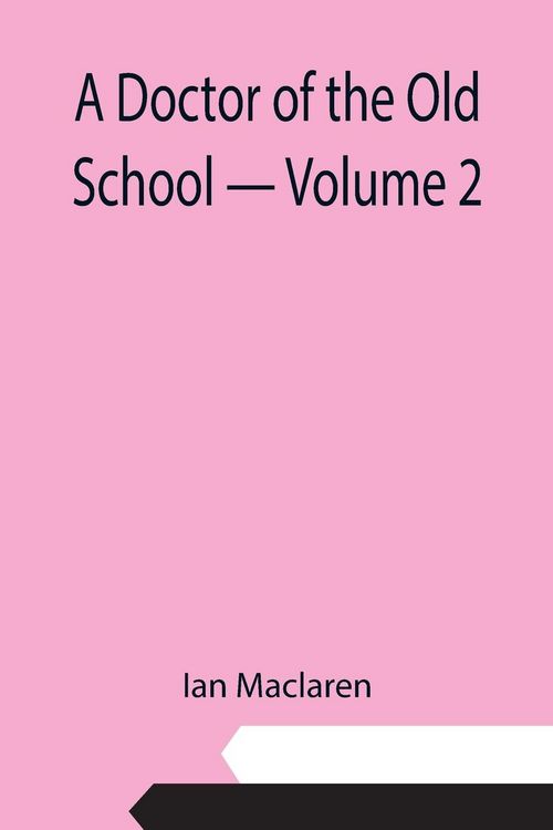 Produktbild: A Doctor of the Old School - Volume 2