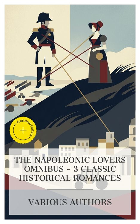 Produktbild: The Napoleonic Lovers Omnibus - 3 Classic Historical Romances