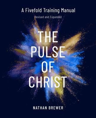 Produktbild: The Pulse of Christ (Revised and Expanded)