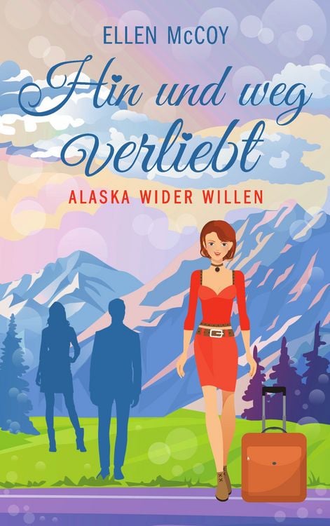 Bild vom Artikel Hin und weg verliebt / Alaska wider Willen Bd. 3 vom Autor Ellen McCoy