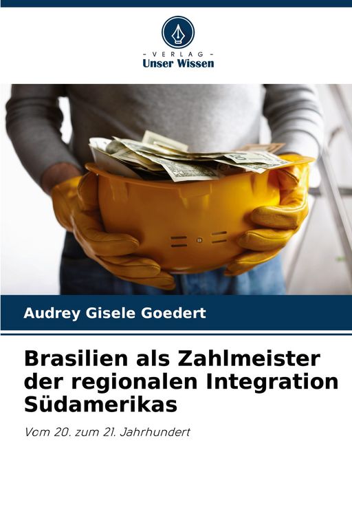 Produktbild: Brasilien als Zahlmeister der regionalen Integration S&uuml;damerikas