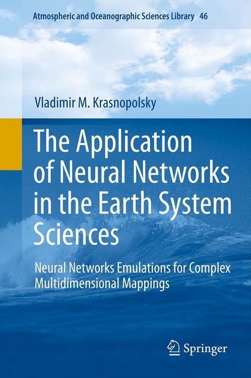 Bild vom Artikel The Application of Neural Networks in the Earth System Sciences vom Autor Vladimir M. Krasnopolsky