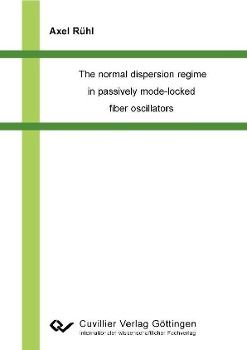 Produktbild: R&uuml;hl, A: Normal dispersion regime in passively mode-locked f