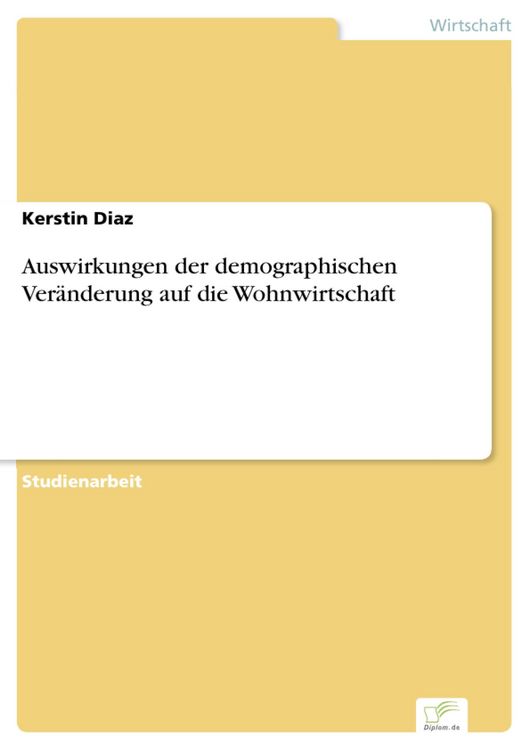 Produktbild: Auswirkungen der demographischen Ver&auml;nderung auf die Wohnwirtschaft
