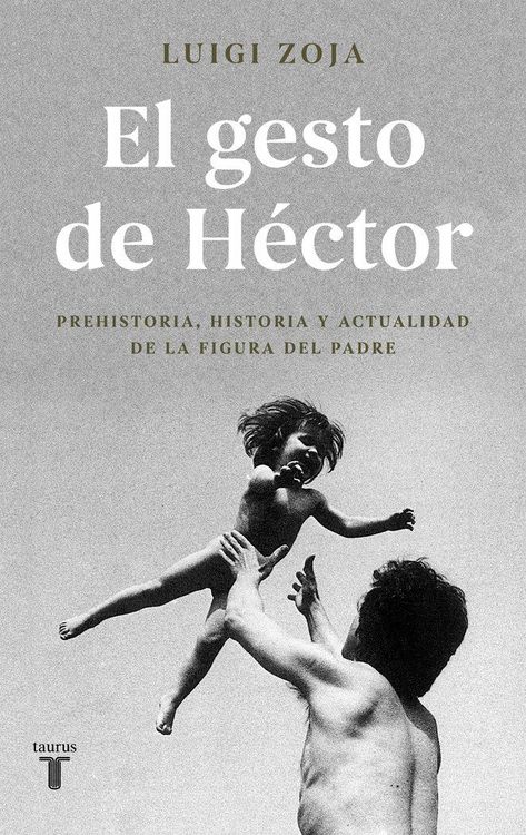 Produktbild: El gesto de H&eacute;ctor : prehistoria, historia y actualidad de la figura del padre